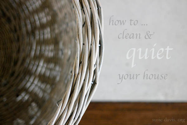 how to clean & quiet your house
