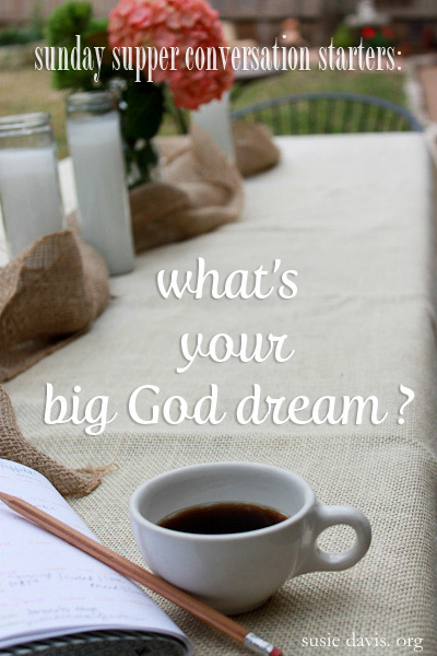 … what’s your Big God Dream?