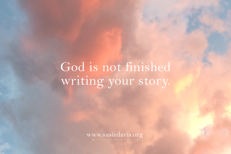 God is not finished writing your story