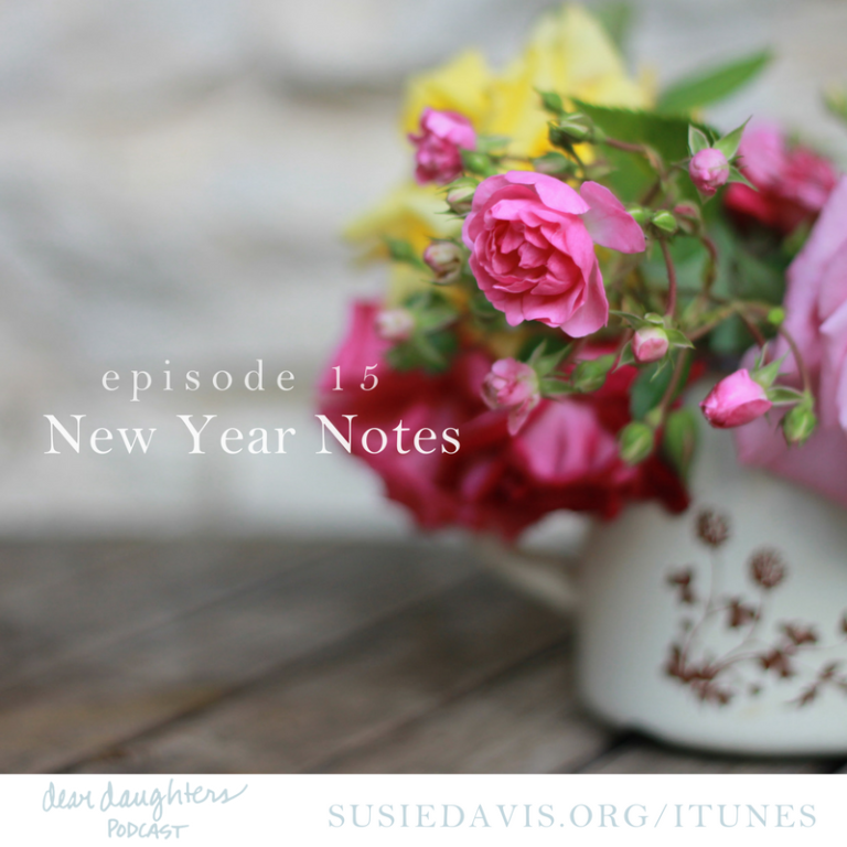 New Year Notes (dear daughters episode 15)
