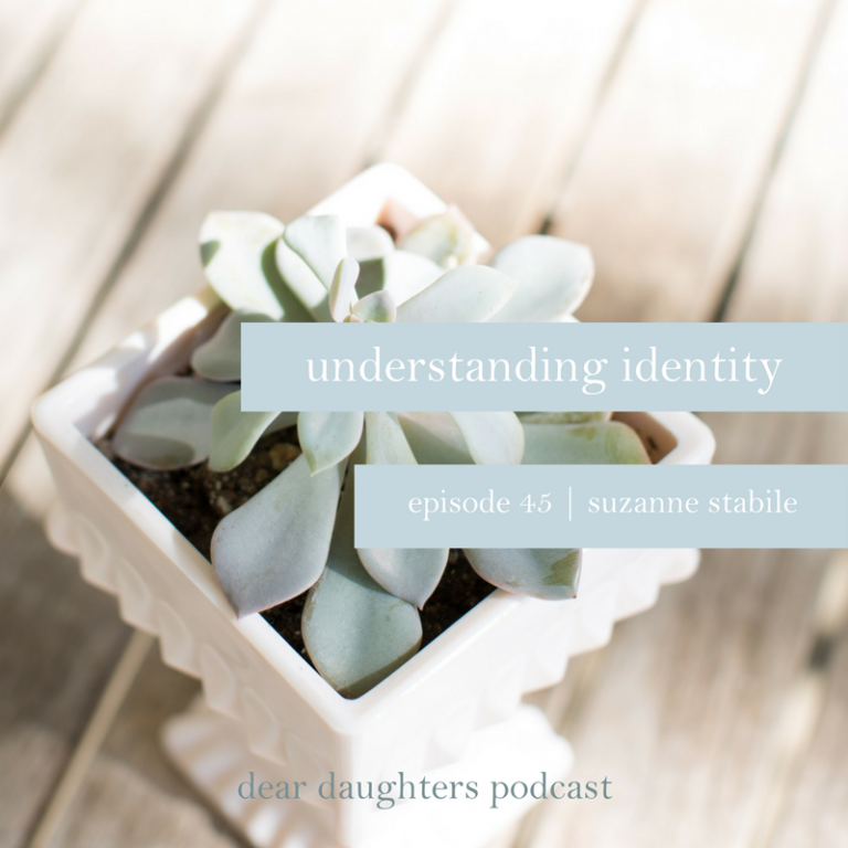 Understanding Identity | Suzanne Stabile | Dear Daughters 45