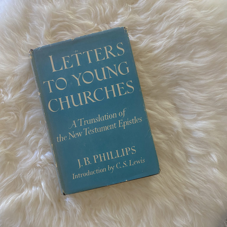 Letters to Young Churches | J.B. Phillips